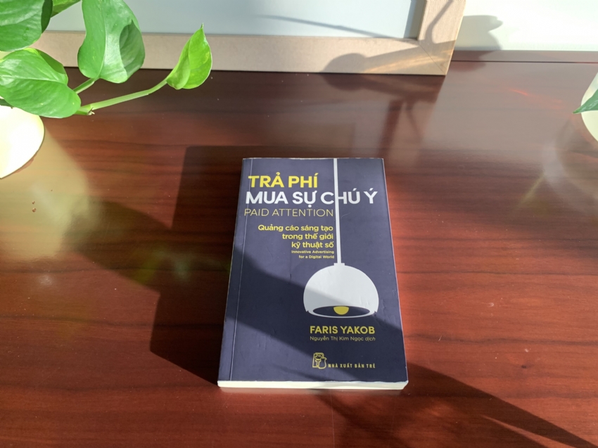 Trả Phí Mua Sự Chú Ý (Paid Attention)” của tác giả Faris Yakob