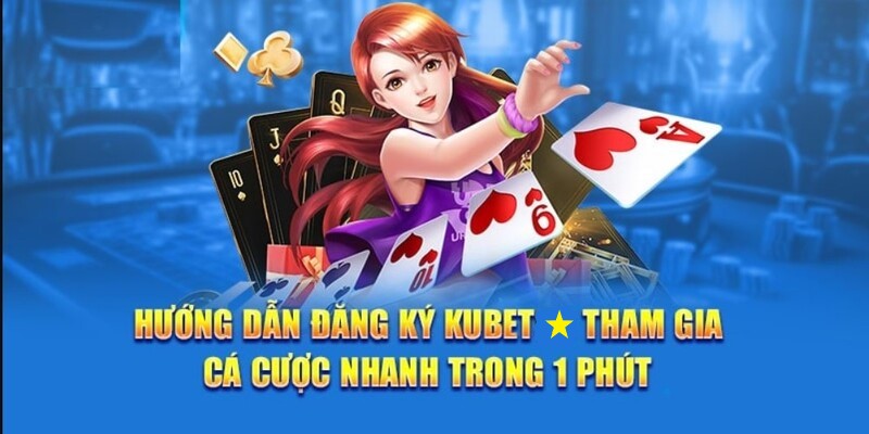 Các thao tác cơ bản thực hiện quá trình đăng ký KUBET